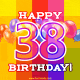 A colorful animated image for a 38th birthday, featuring moving up and down balloons, and the text 'Happy 38 Birthday'. The image has an animated striped background of warm-toned colors.