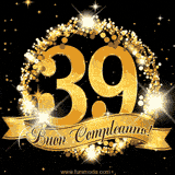 Il numero 39 è circondato da un anello dorato brillante, accompagnato da un nastro elegante con la scritta 'Buon Compleanno!' su uno sfondo scuro.