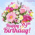 Happy 39th Birthday Greeting Card - Beautiful Flowers and Flashing Sparkles