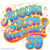 GIF animata con la scritta 'Auguri di Buon Compleanno 39' in colori vivaci e stile artistico festoso.