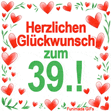 Animierte Grafik mit dem Spruch „Herzlichen Glückwunsch zum 39.!“. Der Text ist von einem funkelnden Rahmen aus roten Herzen und grünen Blättern auf weißem Hintergrund umgeben.