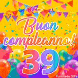 Un GIF animato per un 39° compleanno, Presenta il testo 'Buon Compleanno 39' su uno sfondo giallo vivo con palloncini colorati, festoni e una pioggia di coriandoli.