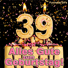 Brennende goldene Ziffer 39 auf einer leckeren Torte mit Schokolade. Rosa und gelbes Konfetti fällt herab. Text im Bild: Alles Gute zum Geburtstag! Final.