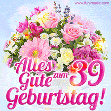 Ein zartes Geburtstags-GIF mit einem bunten Sommerblumenstrauß in einer weißen Teetasse und herzlichen Glückwünschen zum 39. Geburtstag.