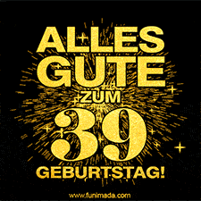 Ein GIF zum39. Geburtstag mit goldener Schrift und Feuerwerk auf schwarzem Hintergrund.