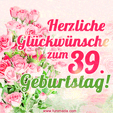 Ein elegantes Geburtstagsgeschenk für sie mit den Worten 'Herzlichen Glückwünsche zum 39. Geburtstag' und einem Strauß rosa Rosen.