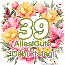 Ein elegantes GIF mit einem Blumenkranz in zarten Tönen, der großen Zahl 39 und den Worten 'Alles Gute zum Geburtstag'.