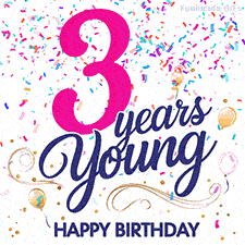 Colorful animated birthday GIF displaying the text '3 years Young' in bright pink and navy blue, with confetti falling and gold balloons floating.