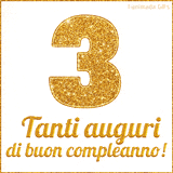 GIF animata per un 3° compleanno, Mostra il numero 3 in grandi caratteri dorati pieni di glitter scintillante, Sotto, la scritta 'Tanti auguri di buon compleanno!' in un elegante oro.