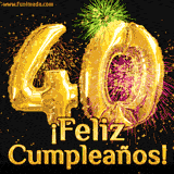 GIF animado con globos dorados en forma del número 40, acompañado de fuegos artificiales de colores y la frase '¡Feliz cumpleaños!' en letras vibrantes.