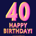 Happy 40th Birthday Cool 3D Text Animation GIF