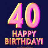 A celebratory Happy Birthday text appear GIF of the number '40' above the text 'Happy Birthday!'. The 3D letters have a bold, pink and yellow color gradient on a dark blue background.