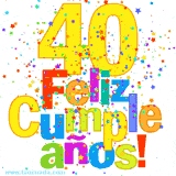 GIF festivo lleno de confeti de colores, el número 40 grande en amarillo y la frase 'Feliz cumpleaños' en letras multicolores y brillantes.