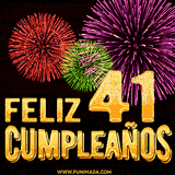 GIF animado con el número 41 en dorado, rodeado de fuegos artificiales rojos, verdes y morados, con el mensaje 'Feliz cumpleaños' en letras doradas.