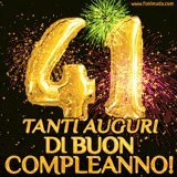 Palloncini dorati a forma del numero 41, accompagnati da scintille e fuochi d'artificio su sfondo nero, con il messaggio 'Tanti auguri di Buon Compleanno!'.