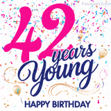 Colorful animated birthday GIF displaying the text '42 years Young' in bright pink and navy blue, with confetti falling and gold balloons floating.