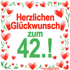 Animierte Grafik mit dem Spruch „Herzlichen Glückwunsch zum 42.!“. Der Text ist von einem funkelnden Rahmen aus roten Herzen und grünen Blättern auf weißem Hintergrund umgeben.