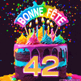 GIF animé pour un 42e anniversaire avec un gâteau au chocolat recouvert de glaçage arc-en-ciel, des bougies allumées, et le texte 'Bonne Fête' sur un fond étoilé et festif.