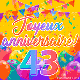 Une animation festive célébrant un 43ème anniversaire, Les mots 'Joyeux Anniversaire' et le nombre '43' sont dans une police colorée, entourés de ballons de fête et de confettis.