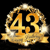 A golden 43rd birthday GIF features a decorative circle and ribbon. The design sparkles with light and gold accents against a black background.
