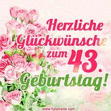Ein elegantes Geburtstagsgeschenk für sie mit den Worten 'Herzlichen Glückwünsche zum 43. Geburtstag' und einem Strauß rosa Rosen.