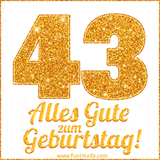 Glänzendes GIF mit einer goldenen Zahl 43 und den Worten 'Alles Gute zum Geburtstag' in eleganter handgeschriebener Schriftart.
