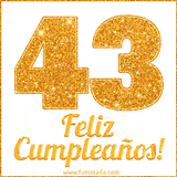 Imagen animada con el número 43 en diseño dorado brillante acompañado de la frase 'Feliz cumpleaños' sobre un fondo blanco simple y elegante.