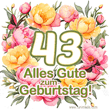 Ein elegantes GIF mit einem Blumenkranz in zarten Tönen, der großen Zahl 43 und den Worten 'Alles Gute zum Geburtstag'.