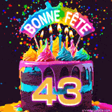GIF animé pour un 43e anniversaire avec un gâteau au chocolat recouvert de glaçage arc-en-ciel, des bougies allumées, et le texte 'Bonne Fête' sur un fond étoilé et festif.