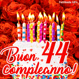 GIF animata per un 44° compleanno, Mostra una torta bianca con candeline colorate accese e coriandoli, di fronte a un muro di rose rosse, Il testo dice 'Buon 44 compleanno!'.