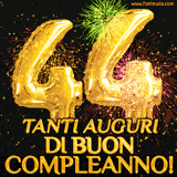 Palloncini dorati a forma del numero 44, accompagnati da scintille e fuochi d'artificio su sfondo nero, con il messaggio 'Tanti auguri di Buon Compleanno!'.