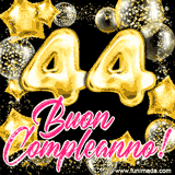 Animazione con palloncini dorati a forma del numero 44, circondati da decorazioni scintillanti e la scritta 'Buon Compleanno!' in caratteri rosa accattivanti.