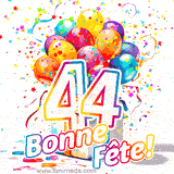 GIF pour un 44e anniversaire avec un grand chiffre 44, des ballons multicolores, des confettis et des rubans, accompagné du texte 'Bonne Fête!' sur un fond festif.