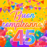 Un GIF animato per un 45° compleanno, Presenta il testo 'Buon Compleanno 45' su uno sfondo giallo vivo con palloncini colorati, festoni e una pioggia di coriandoli.
