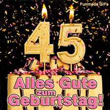 Schokoladentorte mit rosa Streuseln und einer brennenden goldenen 45 als Kerze. Buntes Konfetti fällt herab. Text im Bild: Alles Gute zum Geburtstag! Halb.