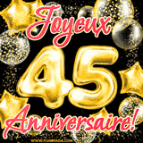 GIF animé pour un 45e anniversaire avec des ballons dorés en forme de 45, entourés de ballons scintillants et du texte 'Joyeux Anniversaire!' en écriture élégante.