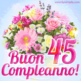 Bouquet animato con rose rosa, margherite e altri fiori colorati, con il numero 45 e la scritta 'Buon Compleanno!' in stile elegante e luminoso.