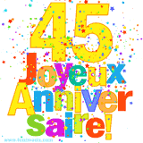 GIF animé pour un 45e anniversaire avec le chiffre 45 en couleurs vives, le texte 'Joyeux Anniversaire!' et une explosion de confettis multicolores.