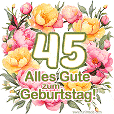 Ein elegantes GIF mit einem Blumenkranz in zarten Tönen, der großen Zahl 45 und den Worten 'Alles Gute zum Geburtstag'.