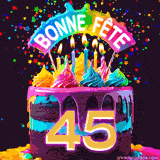 GIF animé pour un 45e anniversaire avec un gâteau au chocolat recouvert de glaçage arc-en-ciel, des bougies allumées, et le texte 'Bonne Fête' sur un fond étoilé et festif.