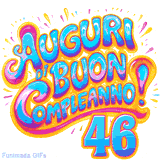 GIF animata con la scritta 'Auguri di Buon Compleanno 46' in colori vivaci e stile artistico festoso.