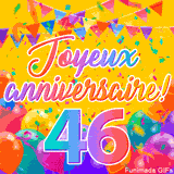 Une animation festive célébrant un 46ème anniversaire, Les mots 'Joyeux Anniversaire' et le nombre '46' sont dans une police colorée, entourés de ballons de fête et de confettis.