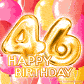 Fantastic Gold Number 46 Balloons Happy Birthday Card (Moving GIF)