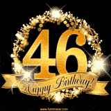 A golden 46th birthday GIF features a decorative circle and ribbon. The design sparkles with light and gold accents against a black background.