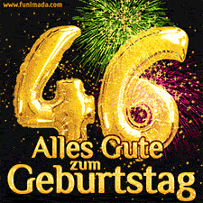 Große goldene Zahlen 46 auf schwarzem Hintergrund, die Worte 'Alles Gute zum Geburtstag' in goldener Schrift und ein spektakuläres Feuerwerk.
