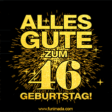 Ein GIF zum46. Geburtstag mit goldener Schrift und Feuerwerk auf schwarzem Hintergrund.
