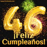 GIF animado con globos dorados en forma del número 46, acompañado de fuegos artificiales de colores y la frase '¡Feliz cumpleaños!' en letras vibrantes.