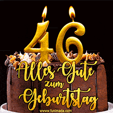 Animiertes GIF mit einer Schokoladen-Geburtstagstorte, großen goldenen Kerzen mit der Zahl 46 und einem dekorativen Text mit der Aufschrift 'Alles Gute zum Geburtstag'.