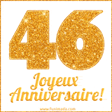 GIF animé joyeux anniversaire pour 46 ans avec un chiffre 46 brillant en or et le texte 'Joyeux Anniversaire!' en écriture élégante sur un fond blanc.