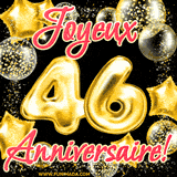 GIF animé pour un 46e anniversaire avec des ballons dorés en forme de 46, entourés de ballons scintillants et du texte 'Joyeux Anniversaire!' en écriture élégante.